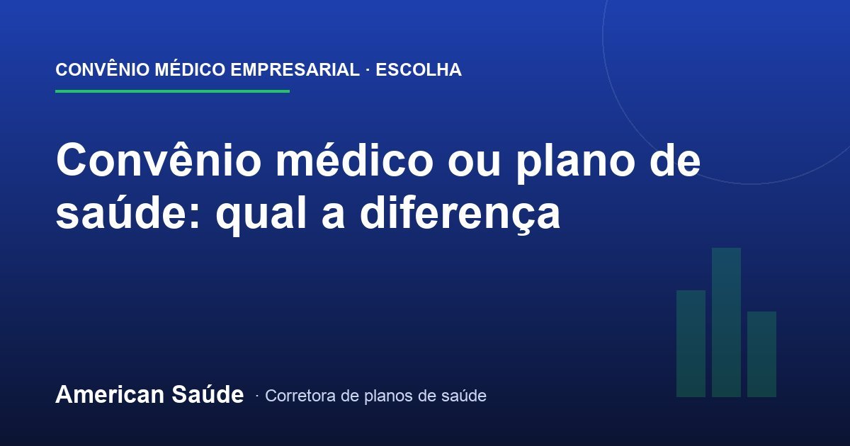 Convênio Médico ou Plano de Saúde: Diferença