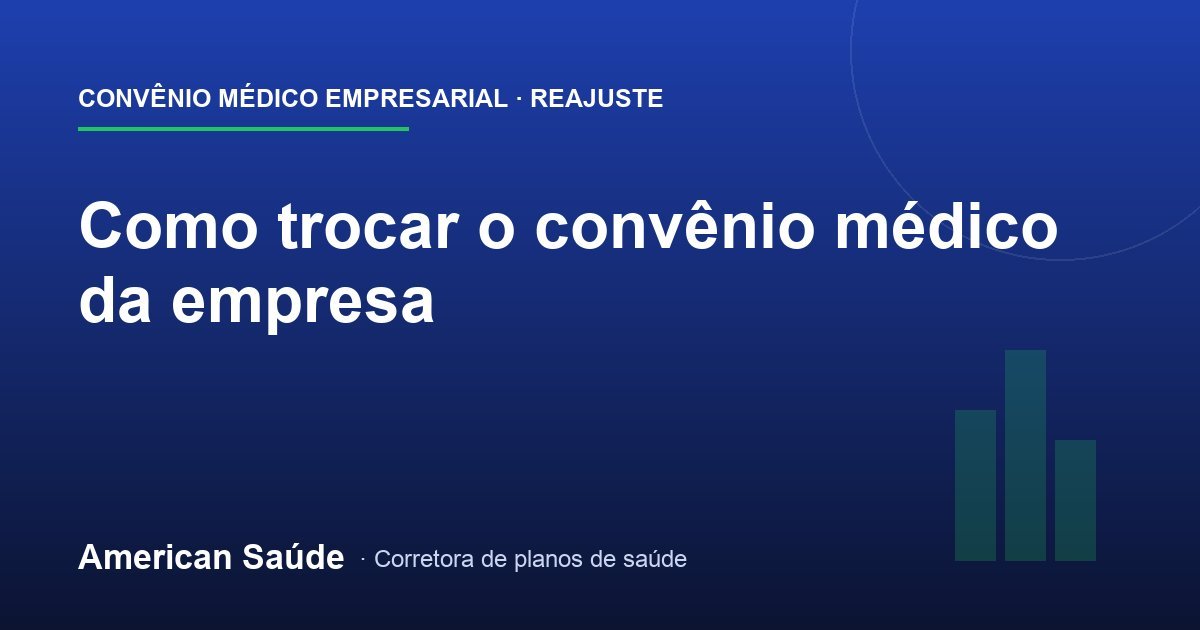 Como Trocar o Convênio Médico da Empresa